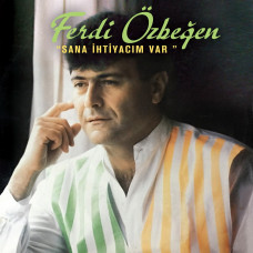 Ferdi Özbeğen - Sana İhtiyacım Var (Plak)