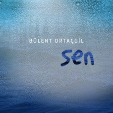 Bülent Ortaçgil – Sen (Sıfır Plak) 2016