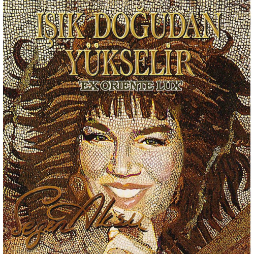 Sezen Aksu – Işık Doğudan Yükselir 'Ex Oriente Lux' (Sıfır Plak) 2021