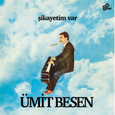 Ümit Besen – Şikayetim Var (Sıfır Plak) 2018