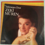 Zeki Müren – Eskimeyen Dost (Dönem Baskı Plak) 1982 Türkiye