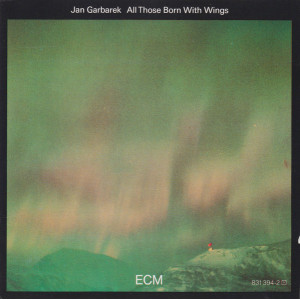 Jan Garbarek – All Those Born With Wings (CD) 1987 Germany